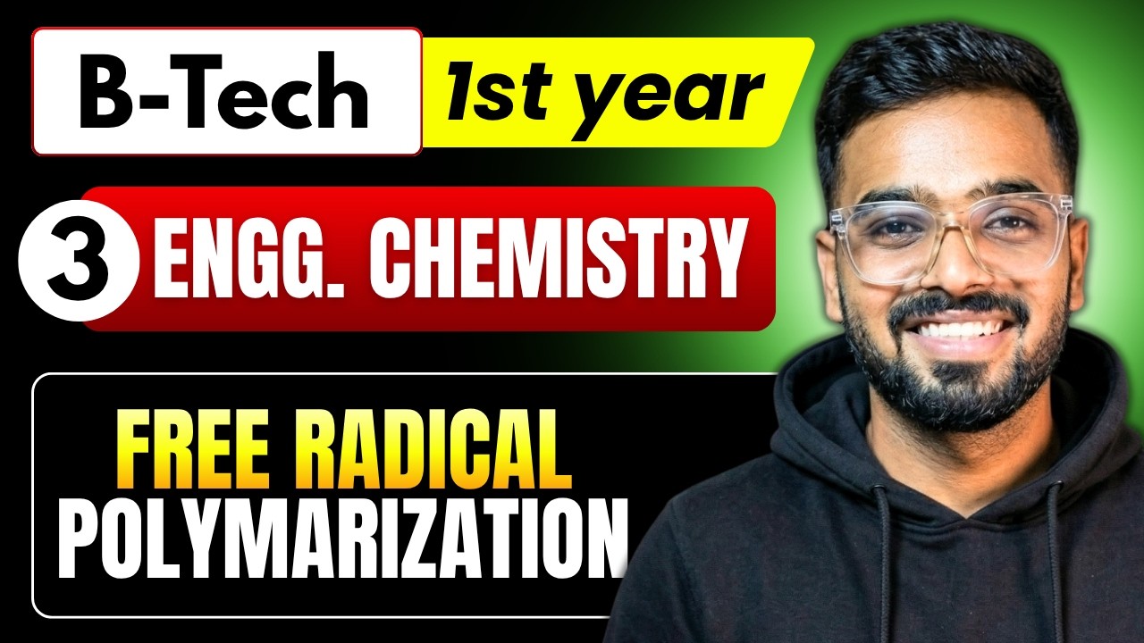 Lec 3 - Free Radical Polymarization | Engineering Chemistry RGPV B.Tech 1st Year