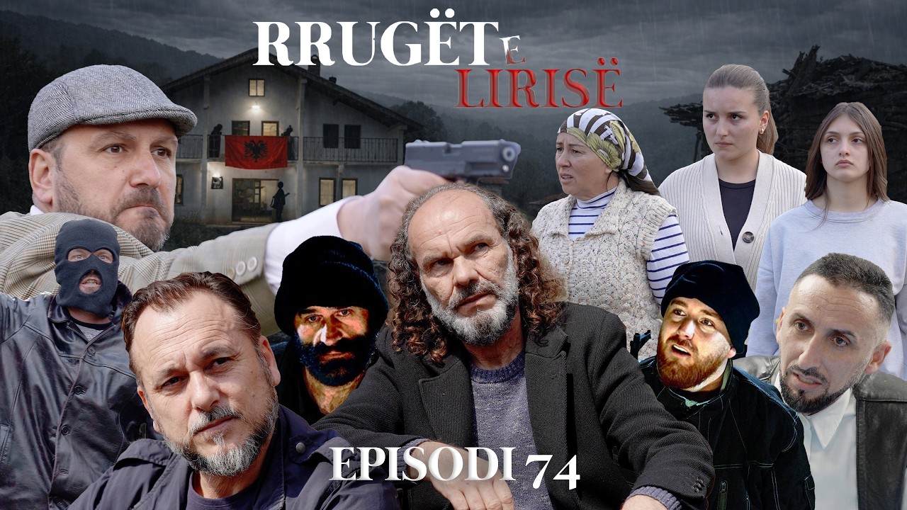 Rrug&euml;t e Liris&euml; - Episodi 74 (Tregime t&euml; Vjetra)