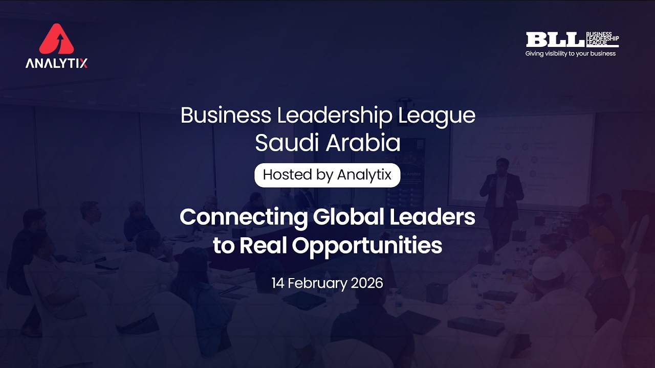Business Leadership League Saudi Arabia 2026 | Hosted by Analytix