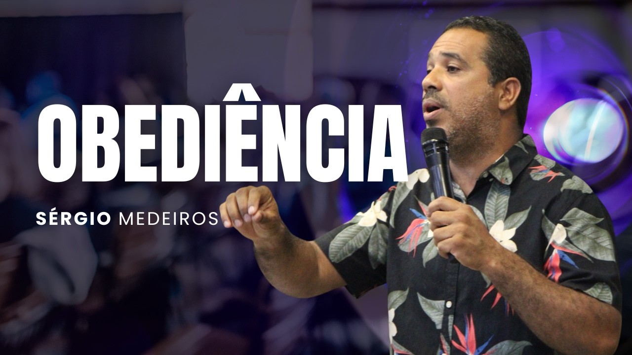 Obediência | Sérgio Medeiros | Verbo Rio Doce