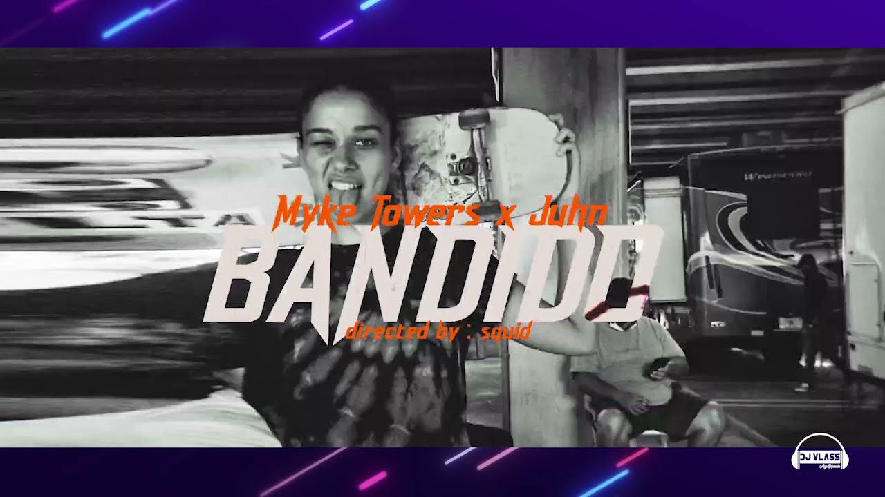 BANDIDO - Mike Towers ft Juhn (EXTENDED) | DJ VLASS - ULTRA RECORDS