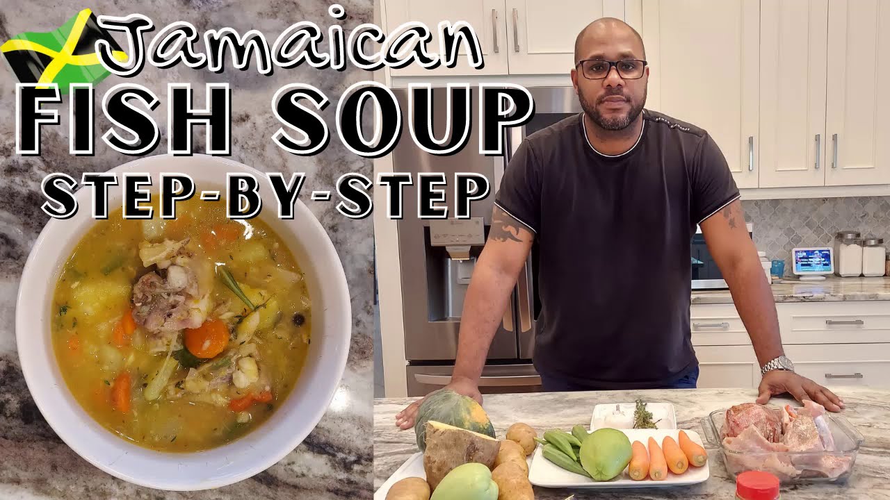 Learn to Cook Jamaican Fish Soup -  Easy Step-By-Step!