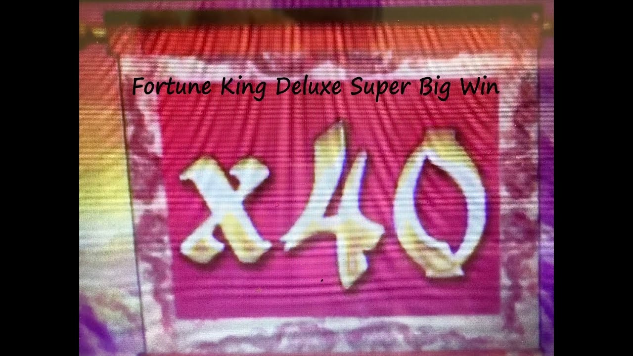 ★SUPER MEGA BIG WIN x40 Again !☆Fortune King Deluxe Slot machine Live Play & Super Big Win Bonuses★栗