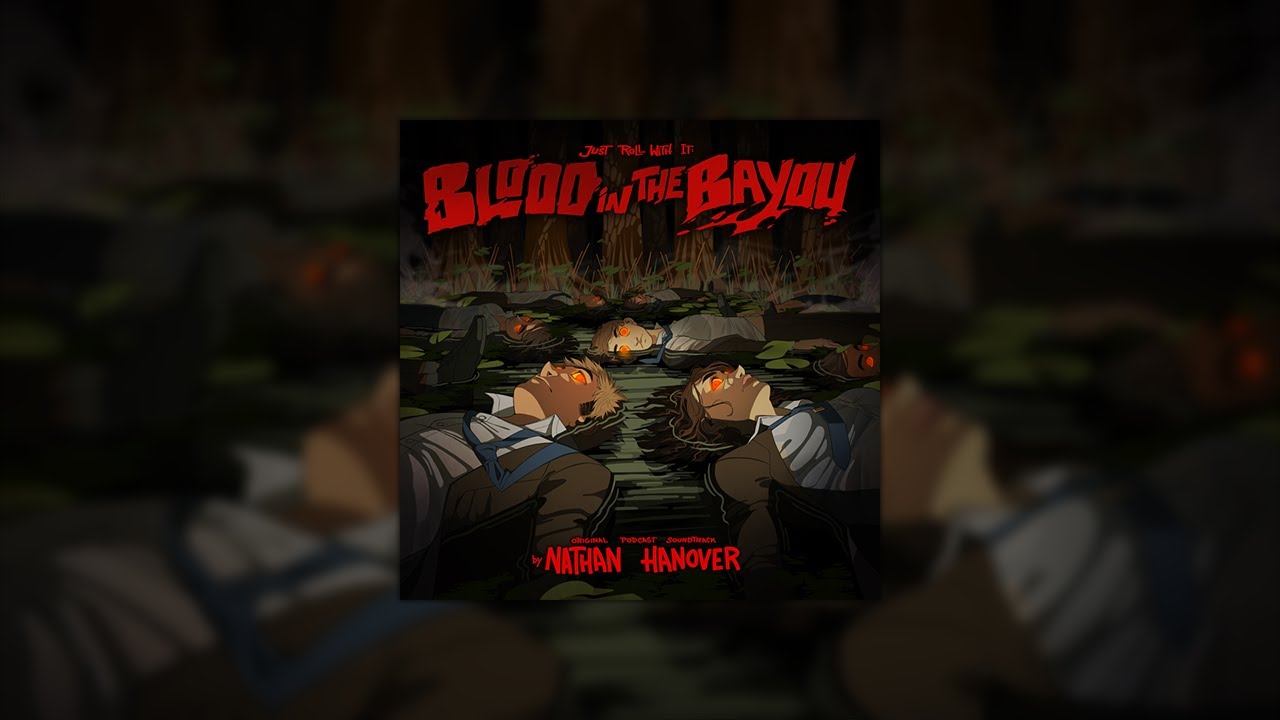 Just Roll With It: Blood in the Bayou (Original Podcast Soundtrack)