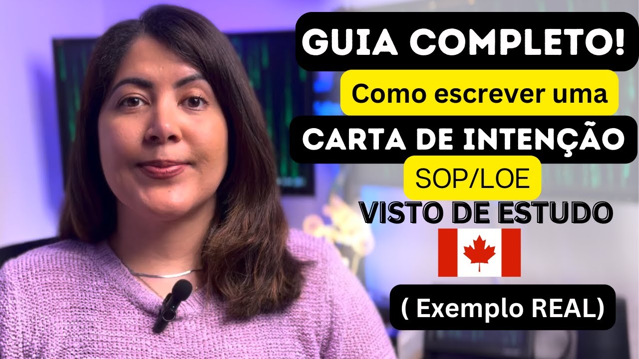 Como escrever sua Carta de intenção/Explicação 2024 | Visto de Estudos Canada