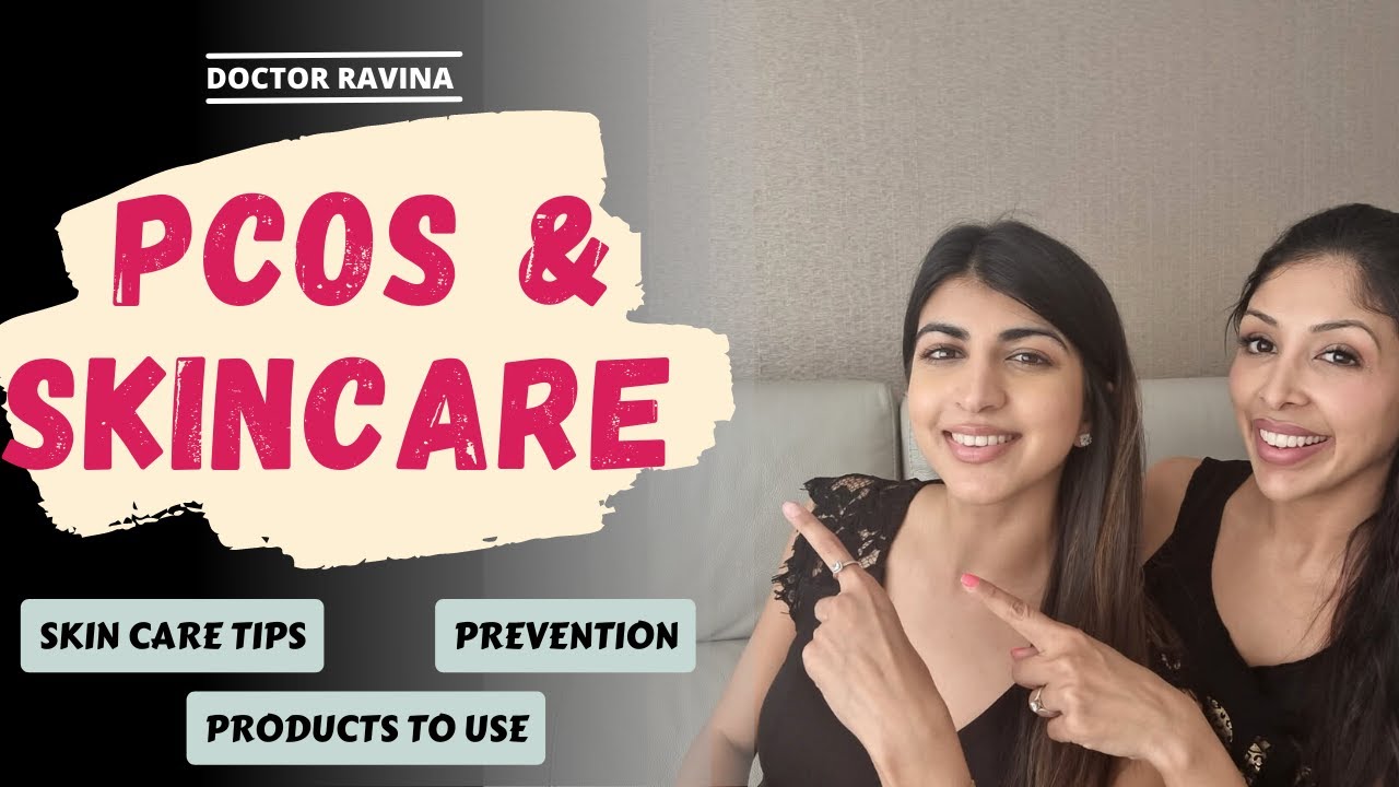Doctor Ravina - PCOS and Skincare with Dr V