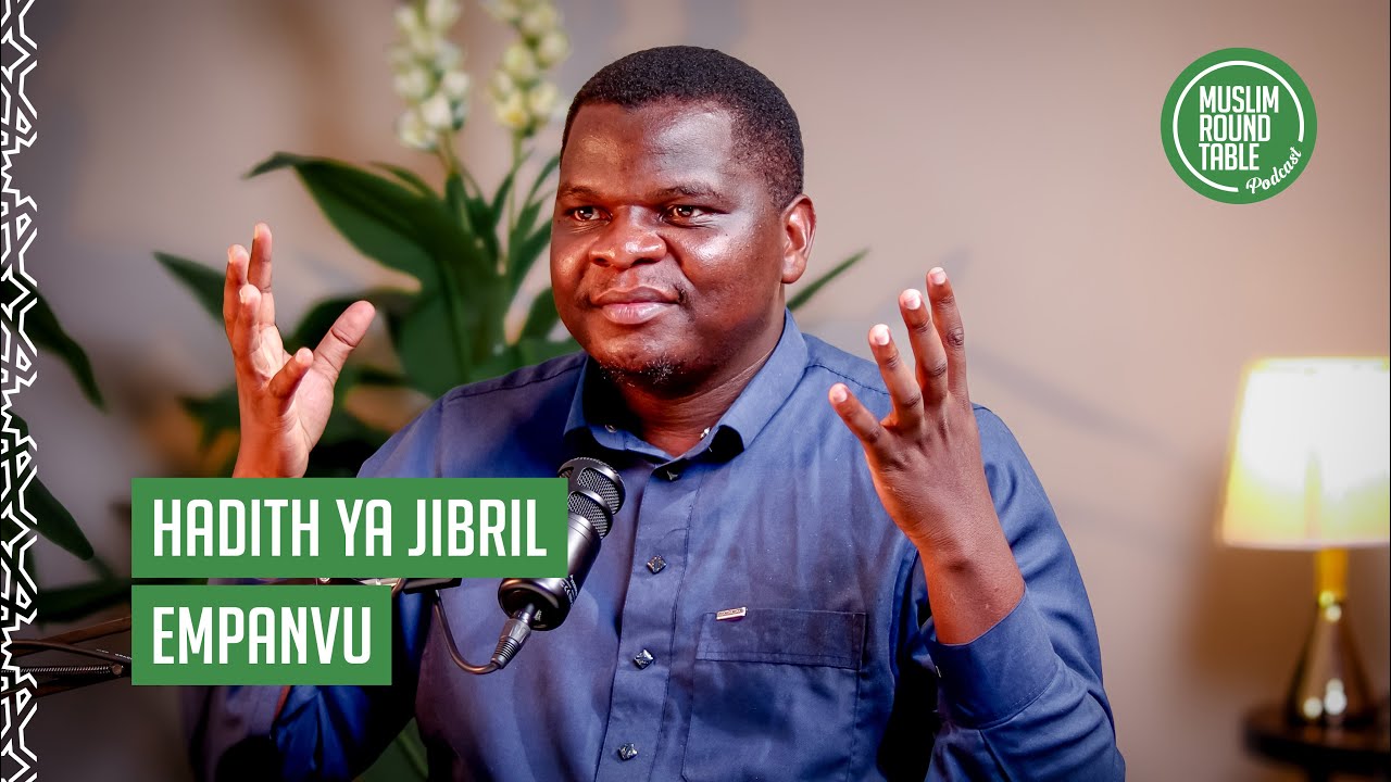 40 HADITH OF IMAM NAWAWI | HADITH YA JIBRIL EMPANVU | Sheikh Yusuf Ssempala | Episode 2