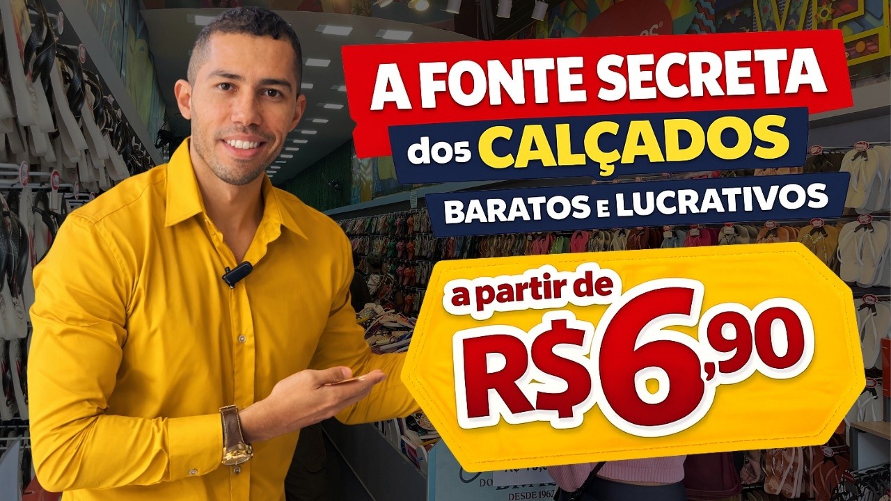 A FONTE DAS FONTES !!! CALÇADOS MAIS BARATOS QUE NO BRÁS E O SEGREDO DO ATACADO QUE DÁ DINHEIRO!