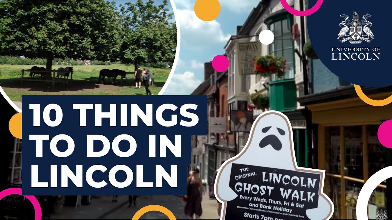 10 Things to Do in Lincoln UK | University of Lincoln