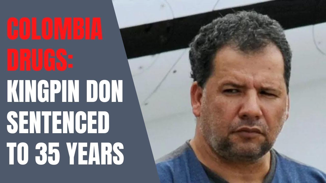 COLOMBIA DRUGS DON Kingpin Mario sentenced to 35 years