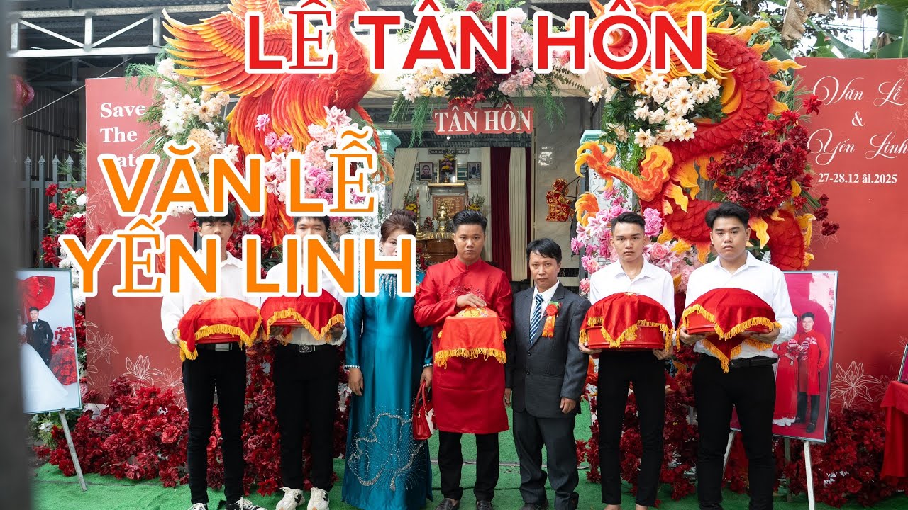 LỄ TÂN HÔN,  VĂN LỄ & YẾN LINH NGÀY 28-12-2025