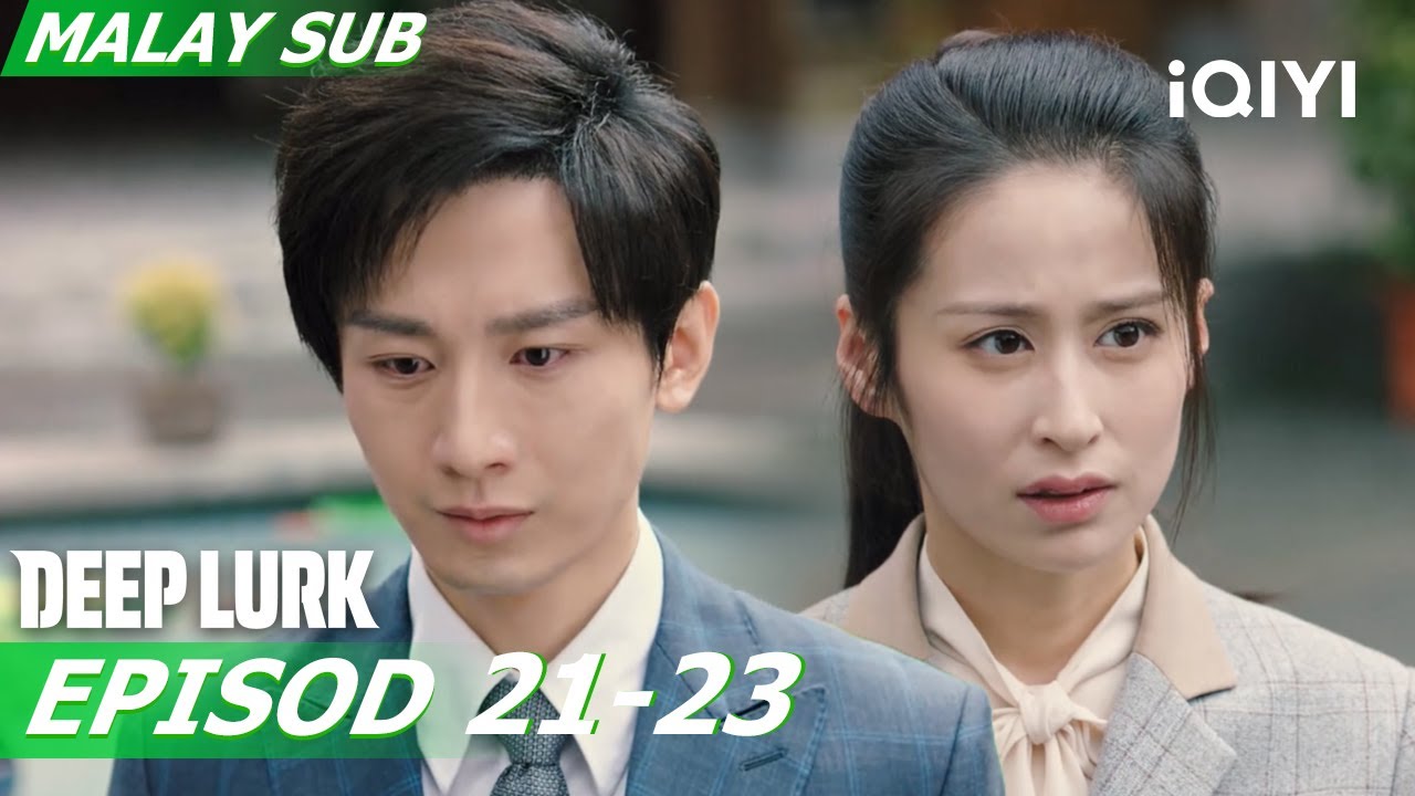 😟Nenek terbunuh, Wen Yeming menghiburkan Yun Hongshen | Deep Lurk 深潜 EP21-23 | iQIYI Malaysia