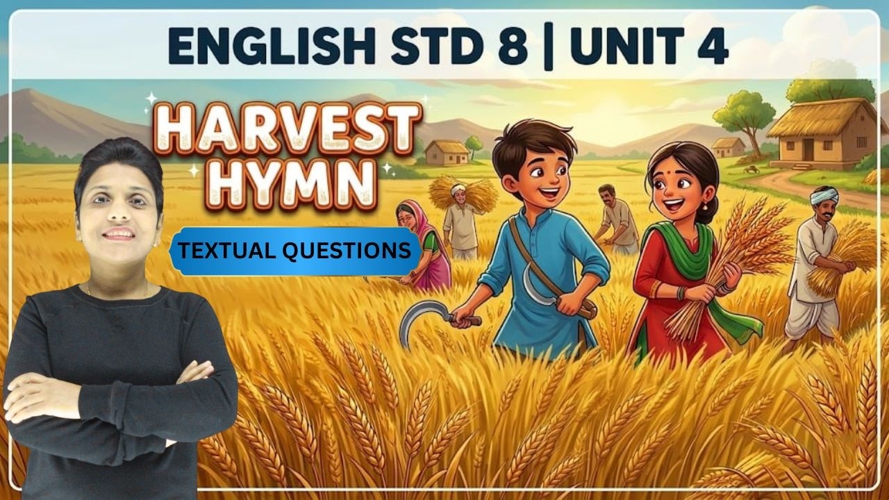 Harvest Hymn | Full Poem Explanation | Class 8 English Unit 4 | NCERT CBSE
