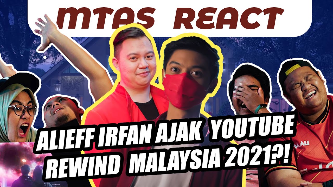 MTAS React | Alief Irfan ajak MTAS buat Youtube Rewind Malaysia 2021!!!
