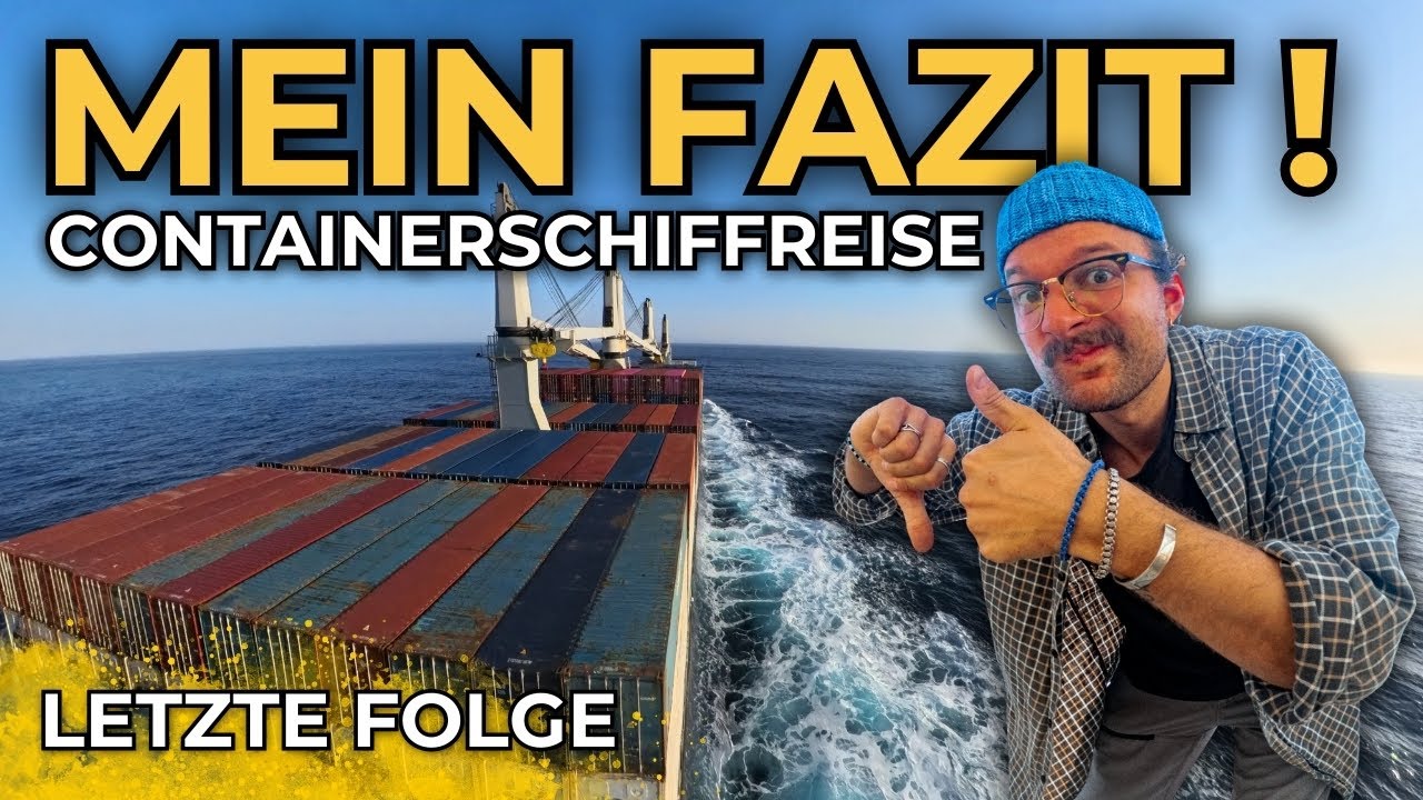 So sind 24 Tage auf einem Containerschiff wirklich! | Containerschiffreise – Folge 8