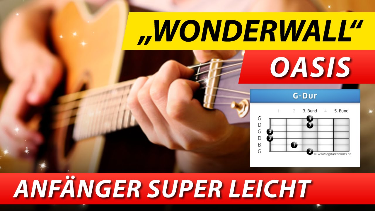 GITARRE LERNEN mit ★ WONDERWALL ► OASIS ★ FÜR ANFÄNGER LEICHT