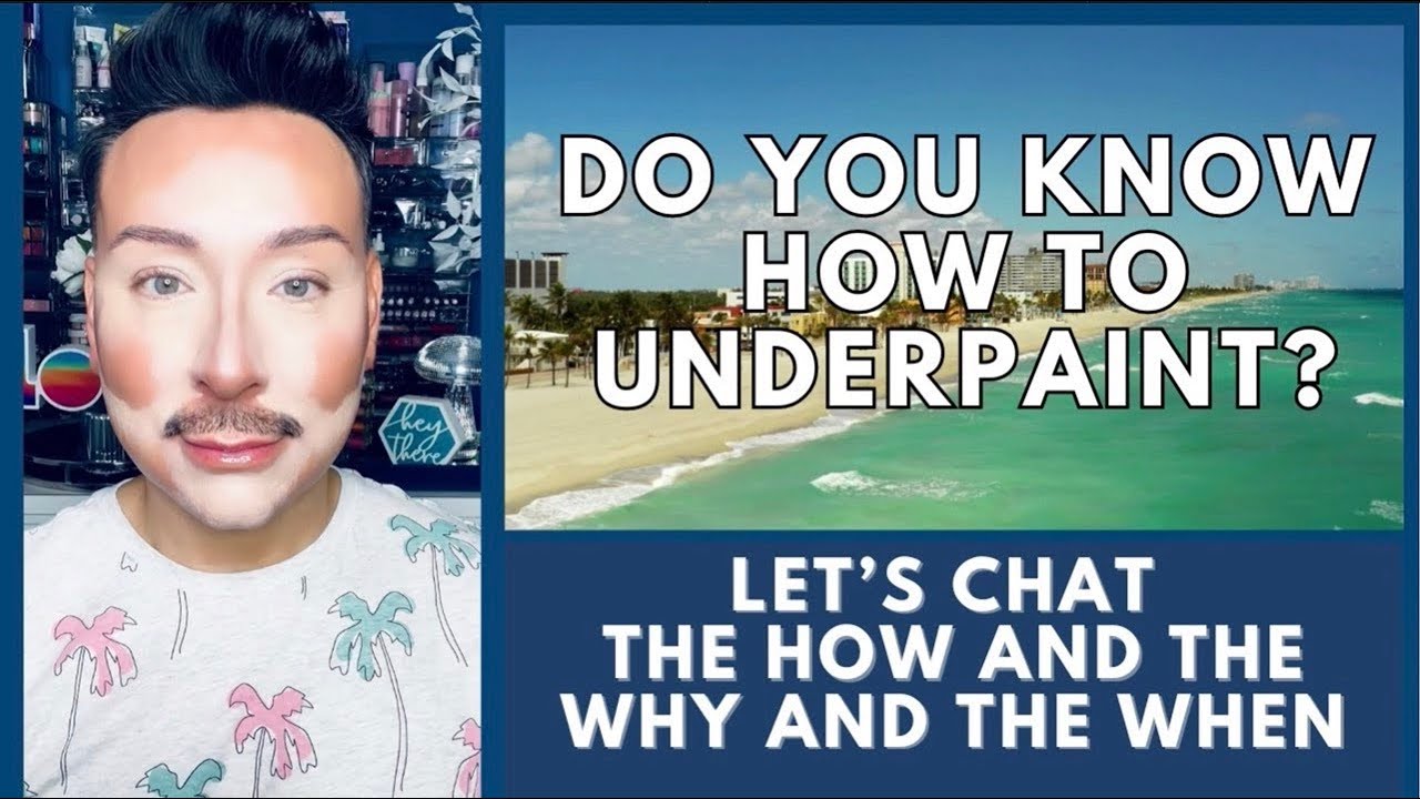 What is underpainting | mathias4makeup