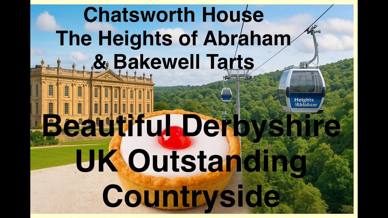 Exploring Beautiful England, Bakewell, Peak District, Chatsworth & Heights of Abraham