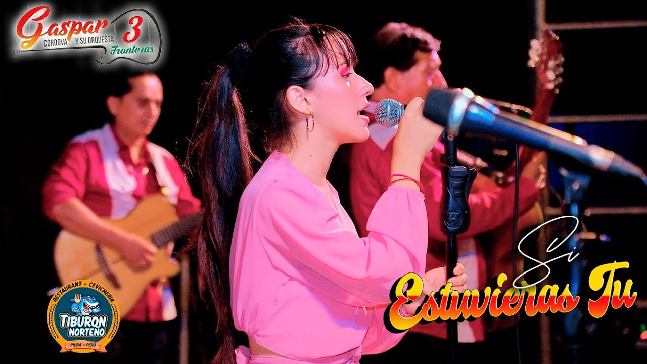SI ESTUVIERAS TU - GASPAR CORDOVA Y  SUS 3 RONTERAS - 2024