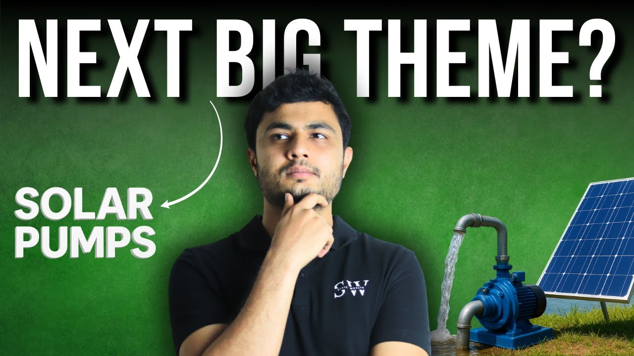 Solar Pumps: India&rsquo;s Next Big Theme? | Companies Targeting 40&ndash;50% Growth