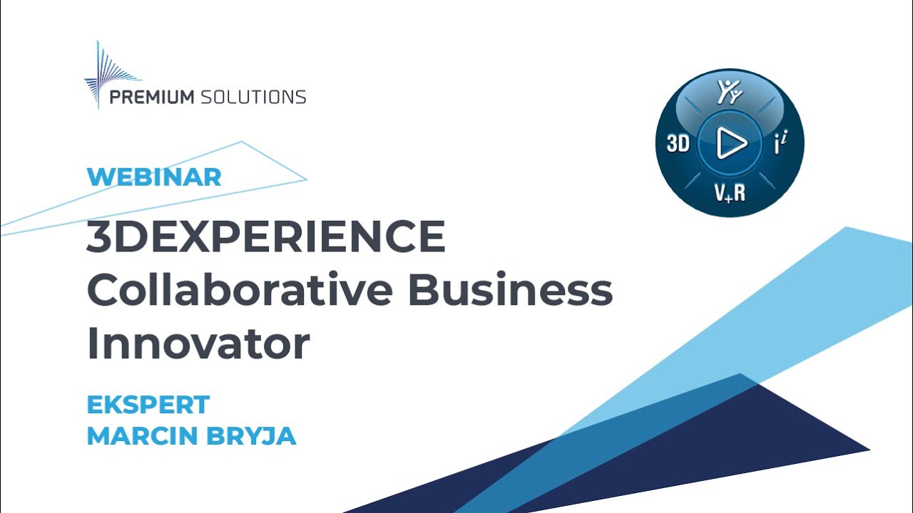 Webinar: 3DEXPERIENCE Collaborative Business Innovator | Premium Solutions Polska