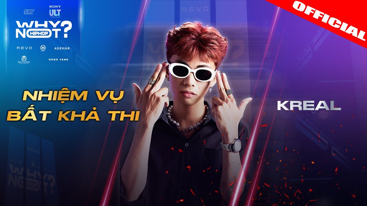 KREAL - NHIỆM VỤ BẤT KHẢ THI | WHY NOT HIPHOP ? 2025 (Chặng 1)