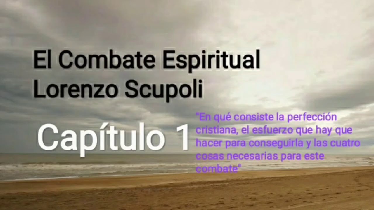 El Combate Espiritual de Lorenzo Scupoli. Audio Libro completo.