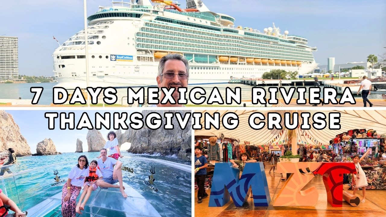 7 DAYS SAILED ON NAVIGATOR OF THE SEAS MEXICAN RIVIERA | ROYAL CARIBBEAN | THANKSGIVING 2025