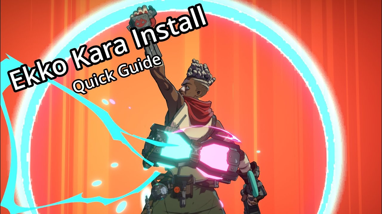 2XKO Ekko Kara Install Oki Quick Guide