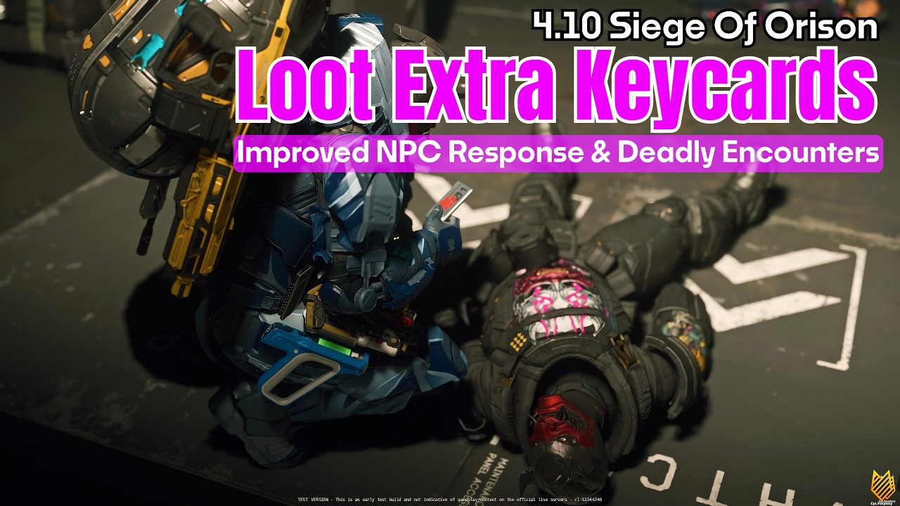4.10 Siege Of Orison: How To Loot Extra Keycards | Improved NPC Response & Deadly Encounters