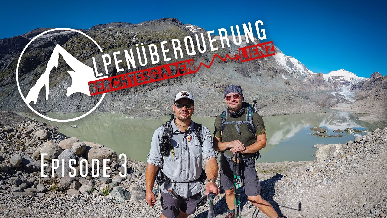 ALPENÜBERQUERUNG|Berchtesgaden nach Lienz Ep 3| Etappe 5 und 6 Trauneralm- Glorerhütte| HILLBILLY TV