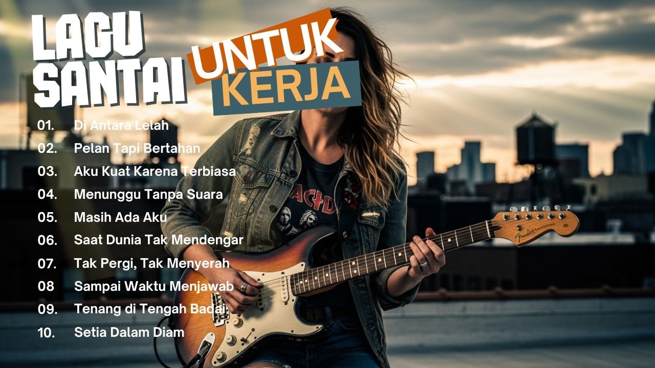 🎼 LAGU SANTAI TEMANI KERJA 2026 | SLOW ROCK & MELLOW TERBARU