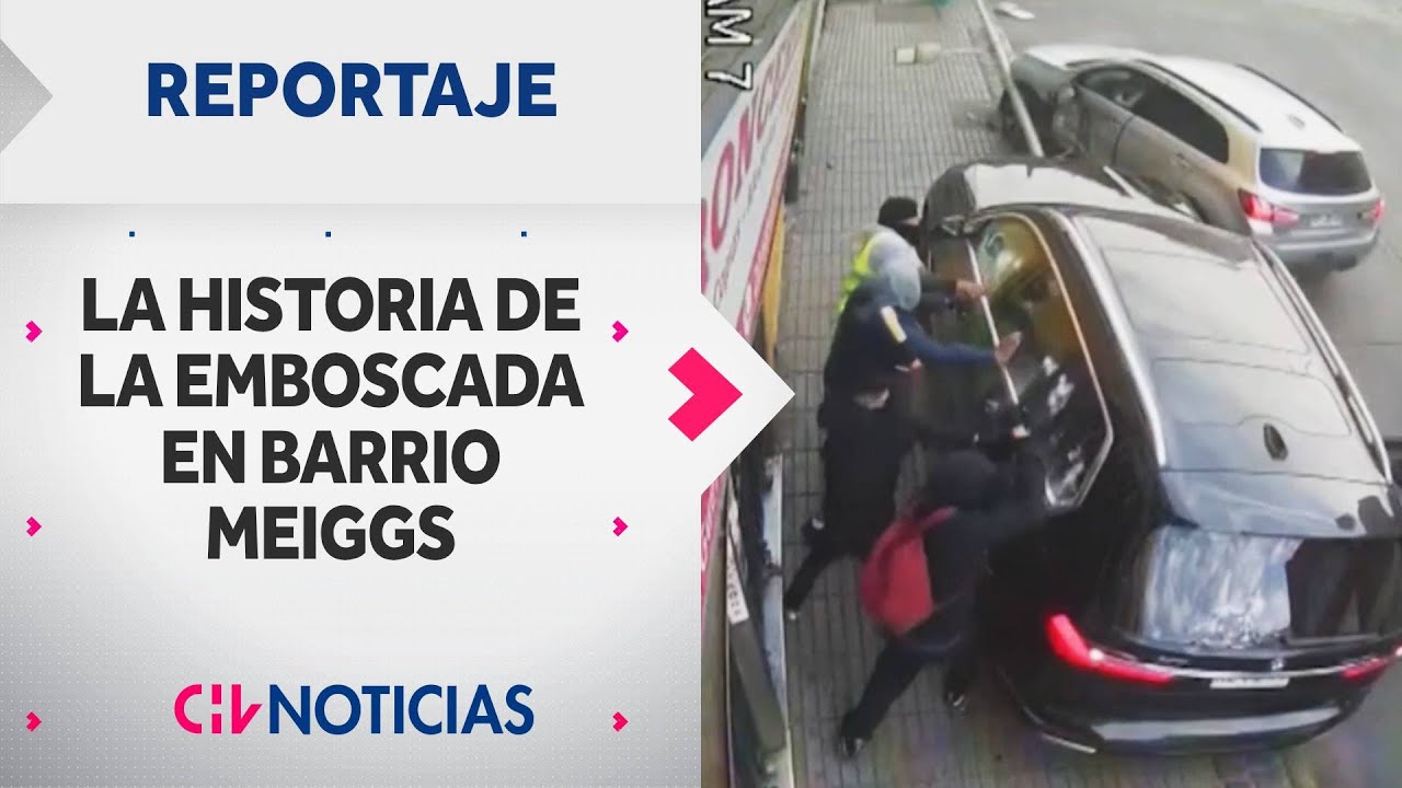 La historia de la EMBOSCADA EN MEIGGS: Así actuó banda que robó $100 millones a comerciante chino