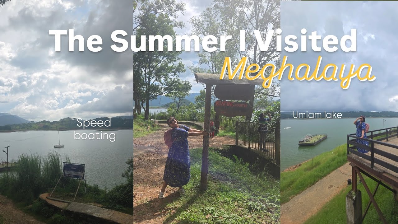 The summer I visited Meghalaya | Umiam Lake | Shillong police bazar