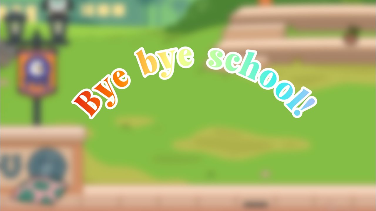 Bye bye school! E.P. 6