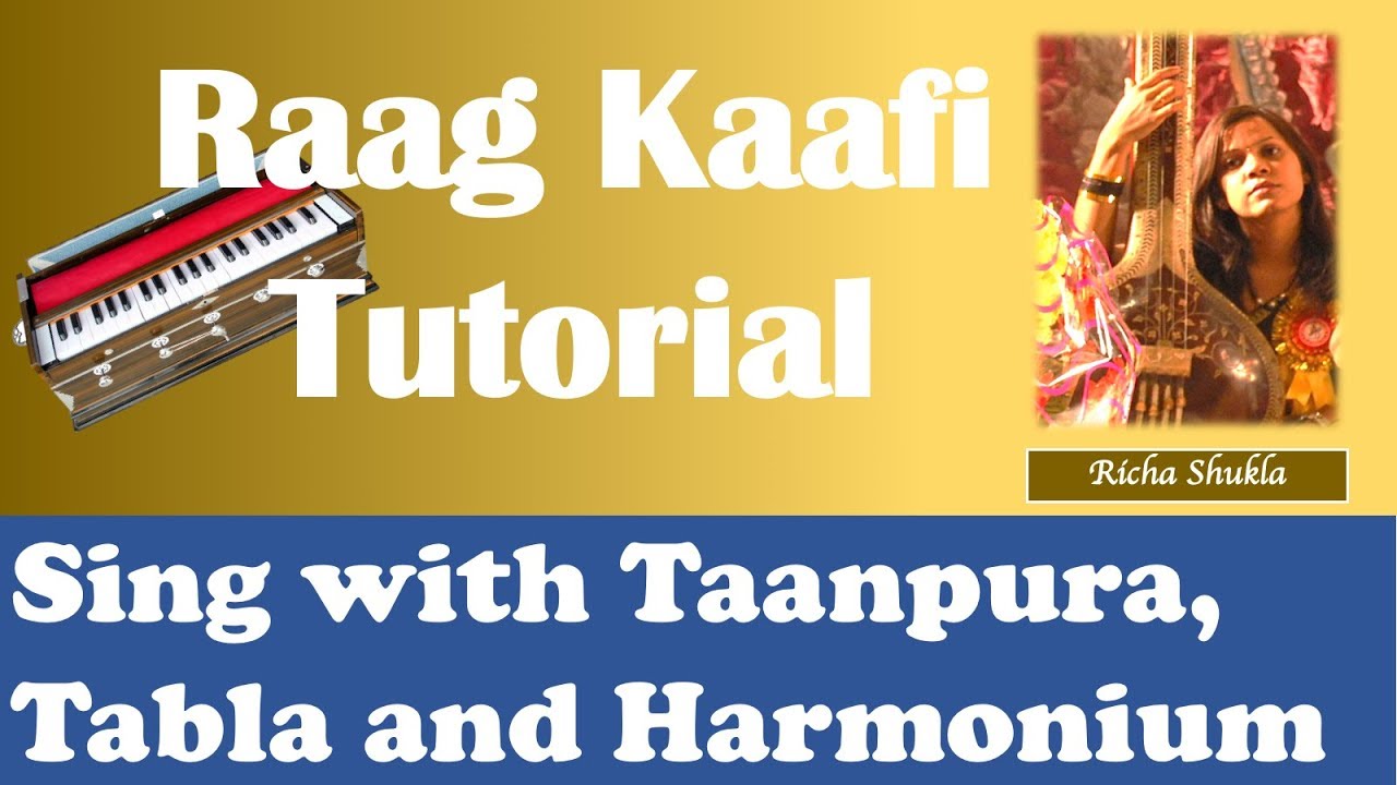 Raag Kafi Tutorial Bandish - Aaj Kaisi Brij me Dhoom Machayi with alaap Taan