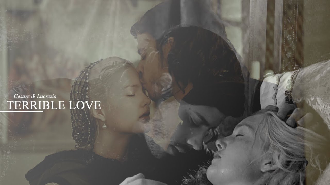 Cesare & Lucrezia | Terrible Love