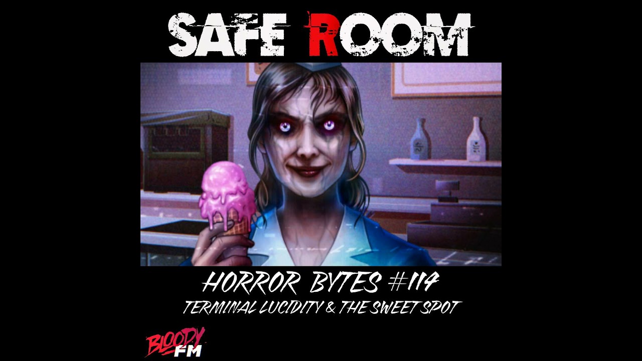 Horror Bytes #114: Terminal Lucidity & The Sweet Spot