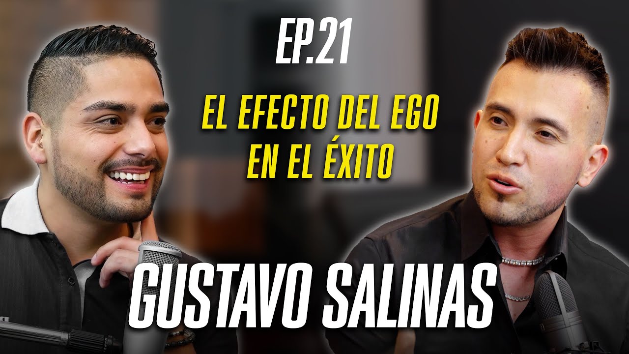 EL EFECTO DEL EGO en el ÉXITO | HABLANDO ENTRE LOBOS EP. 21 ft Gustavo Salinas