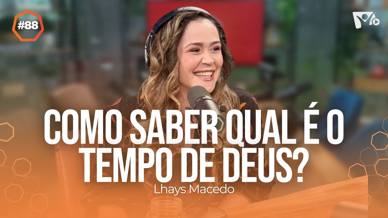 Como saber qual é o tempo de Deus? | @LhaysMacedo | #HOPEHOUR