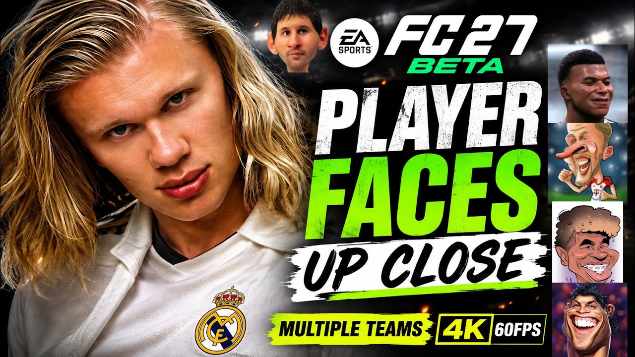 FC 27 Beta Player Faces  Close Up Showcase  Multiple Teams  4K 60FPS | Early Footage