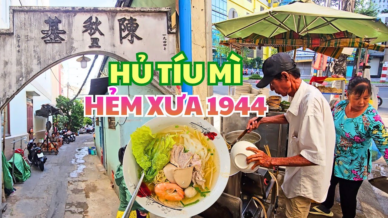 THƯỞNG THỨC Hủ Tiếu Mì hẻm xưa Lý Thu Cơ từ năm 1944, nấu nhiều Xí Quách, Tôm Cật tươi ngon.