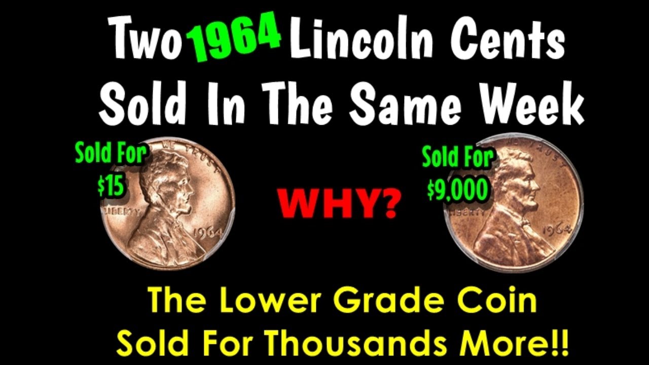 Lower Grade 1964 Lincoln Penny Sells For $9,000 More Than The Nicer Example!
