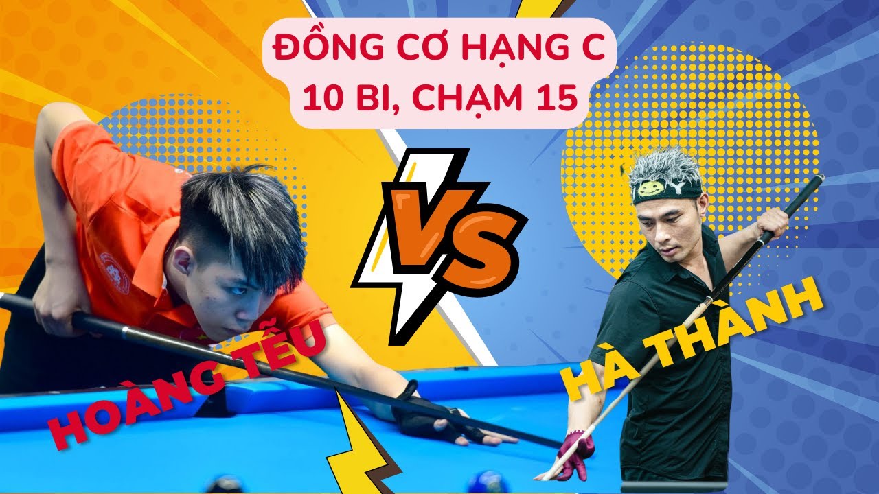 Hà Thành - Hoàng Tễu (Siêu tài năng trẻ), đồng cơ hạng C, 10 bi, chạm 15 #biaphui