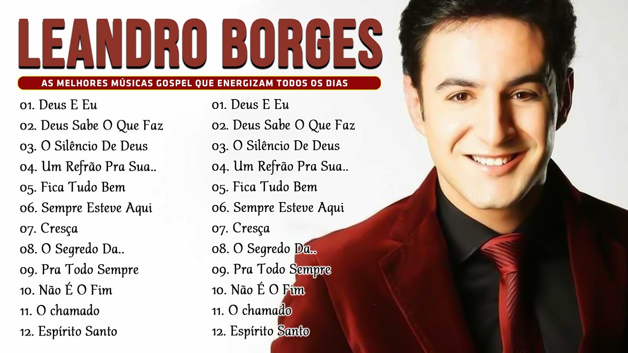Leandro Borges &ndash; As melhores m&uacute;sicas gospel que energizam todos os dias: Deus E Eu,..#gospel #deus