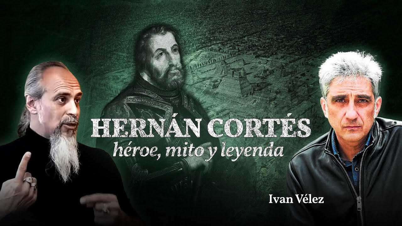 La Verdad sobre Hernán Cortés: Imperio, Mito y Civilización. Iván Vélez. #hernáncortés #historia