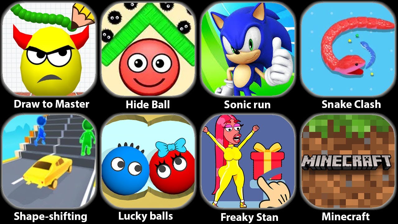 Draw To Smash,Shape-shifting,Snake Clash,Hide Ball,Freaky Stan,Kick & Break,Minecraft,Lucky balls