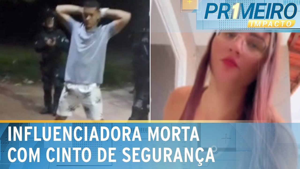 Influenciadora é morta após ex asfixiá-la com cinto de segurança | Primeiro Impacto (31/03/25)
