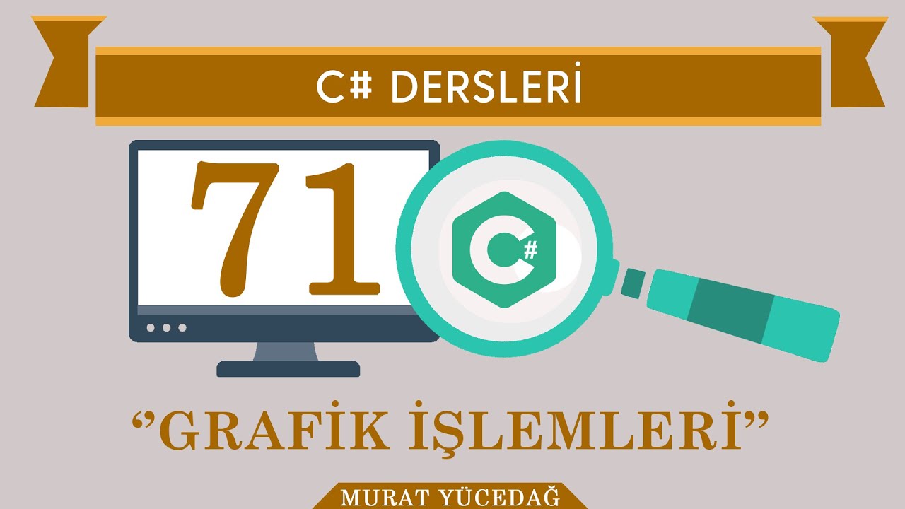 C# Ders 71 Grafik İşlemleri