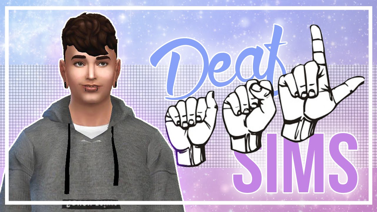 DEAF SIMS??!! + CAPTIONS